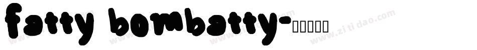 fatty bombatty字体转换